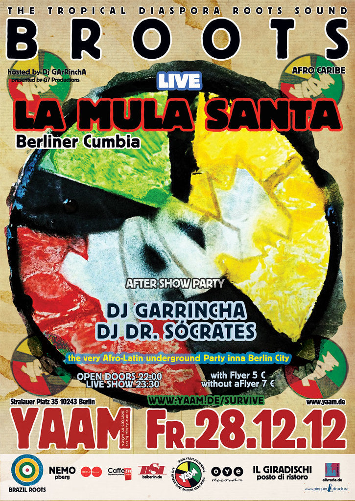 BRAZIL ROOTS VOL 13 - BROOTS goes AFRO CARIBE w/ LA MULA SANTA ★ after show Party w/ Dj GArRinchA & Dr.Sócrates 28/12/2012 @ 21:00 - 29/12/2012 @ 20:00 UTC+1 | €8