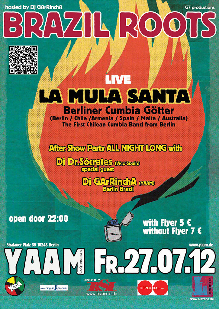 BRAZIL ROOTS VOL 8 - BRAZIL ROOTS goes CUMBIA w/ LA MULA SANTA and Emersound ★ after show Party w/ Dj GArRinchA & DJ Dr.Sócrates 27/07/2012 @ 21:00 - 28/07/2012 @ 20:00 UTC+1 | €8