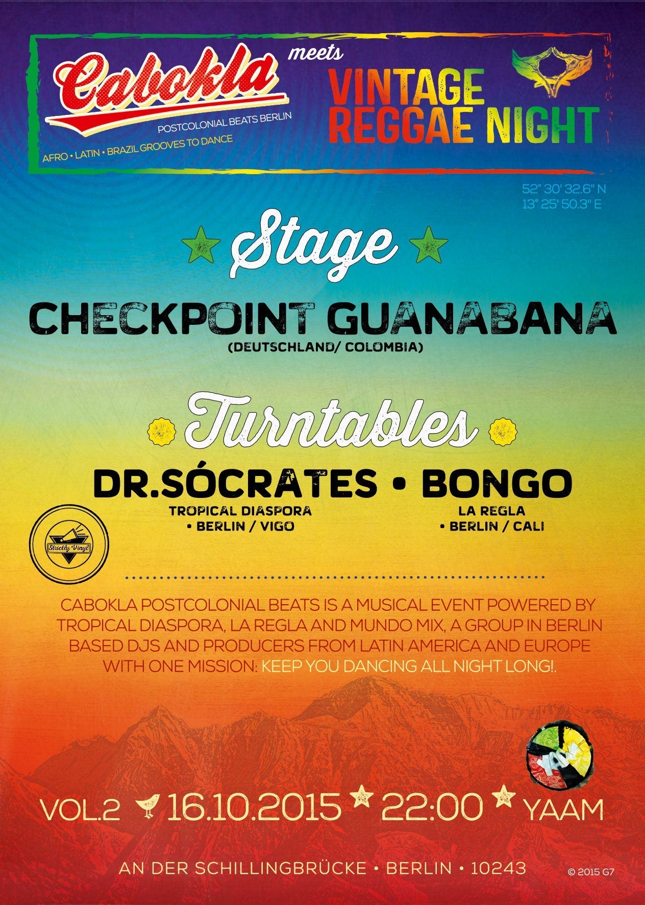 Tropical Diaspora Party, La Regla and Mundo Mix presents CABOKLA VOL.2 meets BERLIN VINTAGE REGGAE NIGHT Featuring Checkpoint Guanabana (CL, VE, PE, AU, GE)26/06/2015 @ 22:00| 10€
