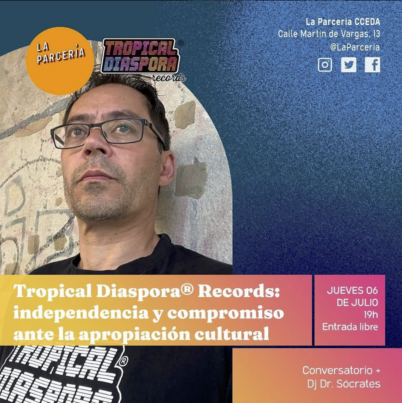 Conversatorio con Dr. Sócrates en el CEDA La Parcería – Tropical Diaspora® Records Independencia y compromiso ante la apropiación cultural. 07/07/2023 @ 08:00 - 12:00 CEST