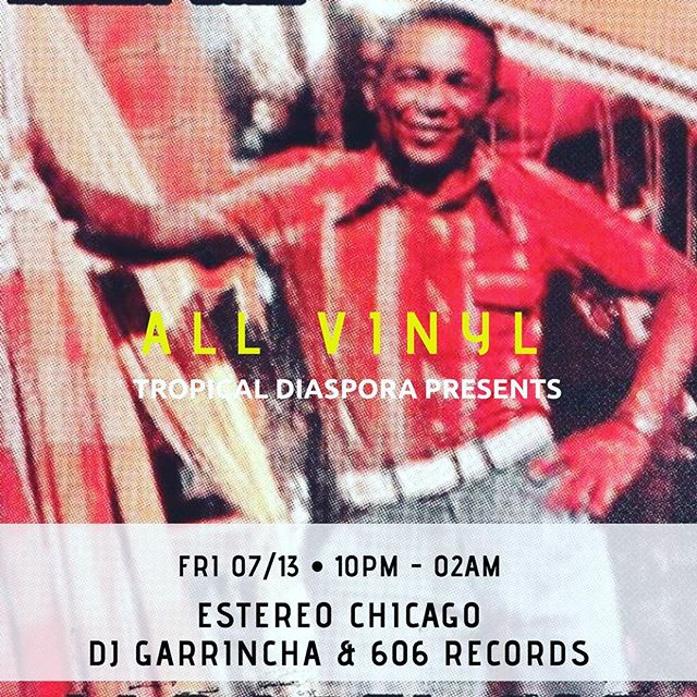 Tropical Diaspora ★ Estereo Chicago w/ Drew 606 Records 13/07/2018 @ 22:00 - 14/07/2018 @ 02:00 UTC-6