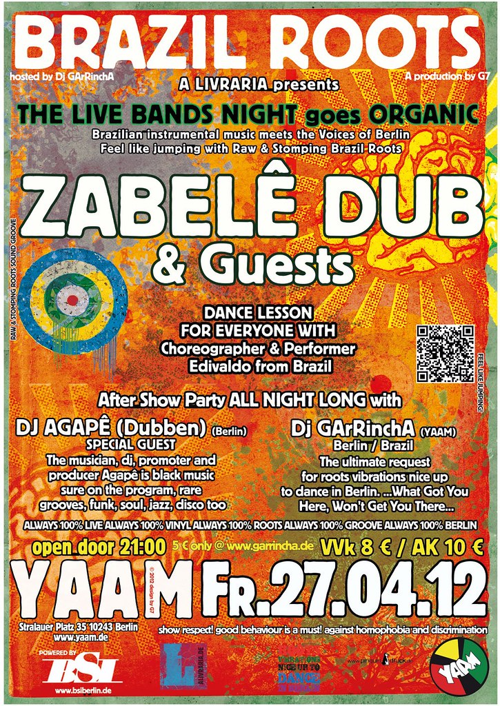 BRAZIL ROOTS VOL 5 - BRAZIL ROOTS goes ORGANIC w/  ZABELÊ DUB ★ after show Party w/ Dj GArRinchA & DJ AGAPÊ 27/04/2012 @ 21:00 - 28/04/2012 @ 20:00 UTC+1 | €8