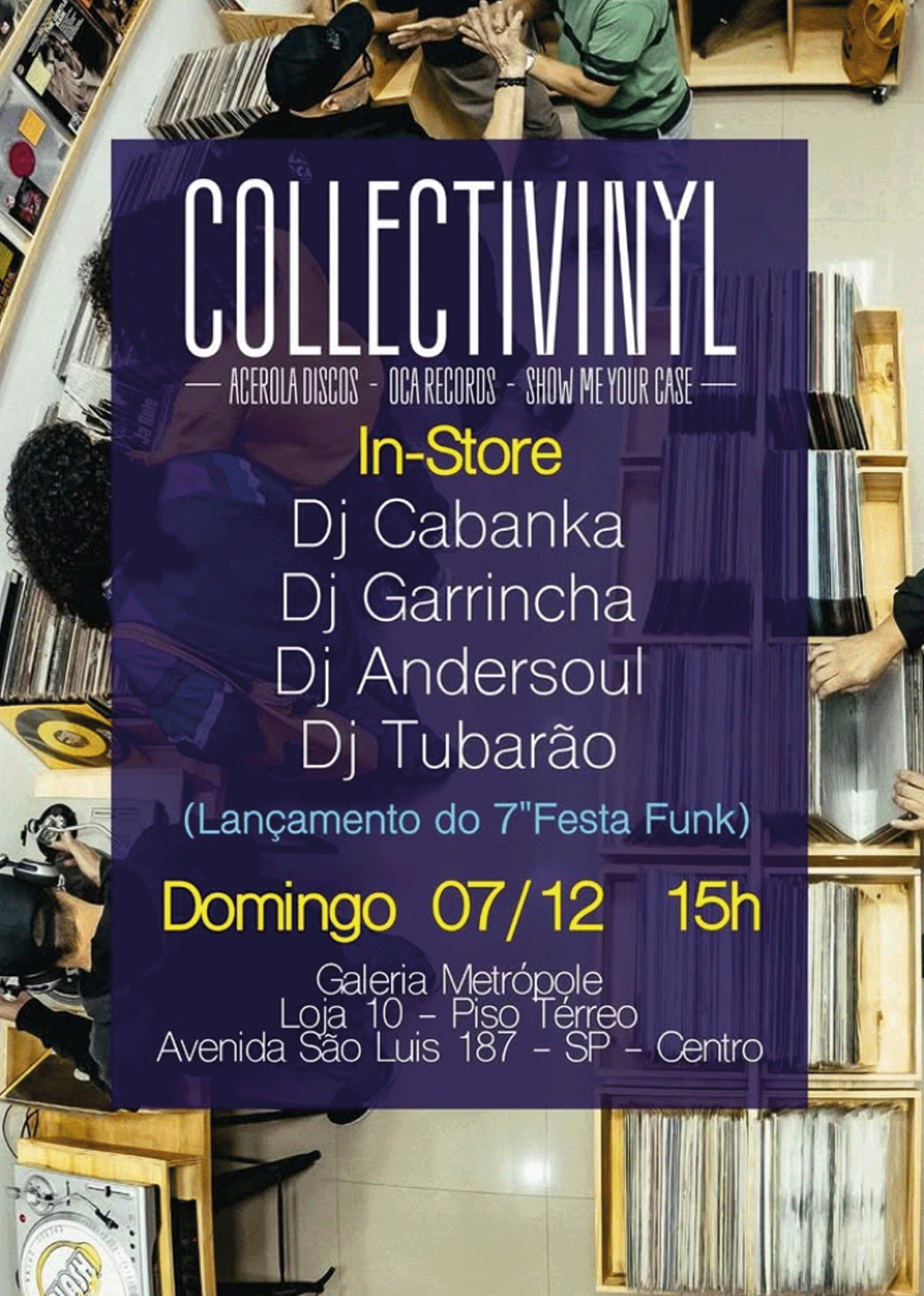 COLLECTIVINYL In-Store with Djs GArRinchA, Cabanka, Andersoul e Tubarão