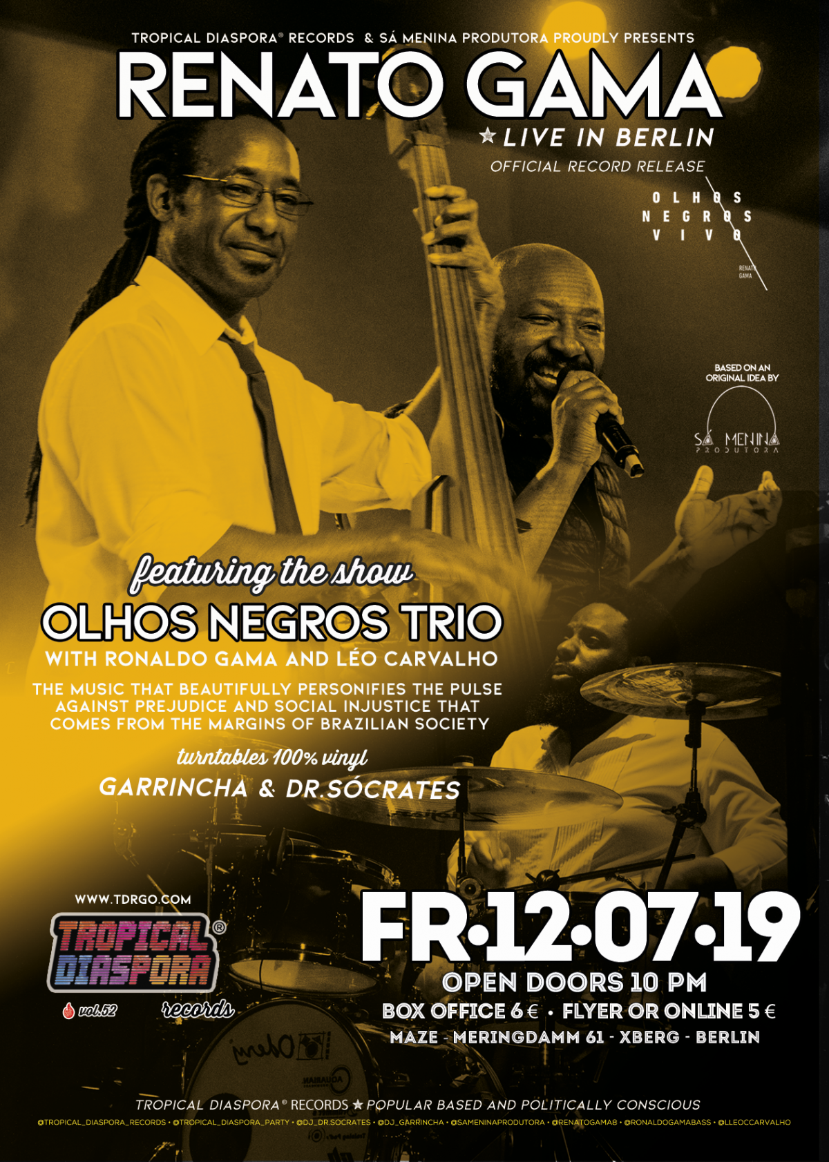 Sá Menina Produtora & Tropical Diaspora® Party Vol.52 presents ★ Renato Gama in OLHOS NEGROS TRIO & Guests 12/07/2019 @ 22:00 - 13/07/2019 @ 08:00 UTC+1 | €7