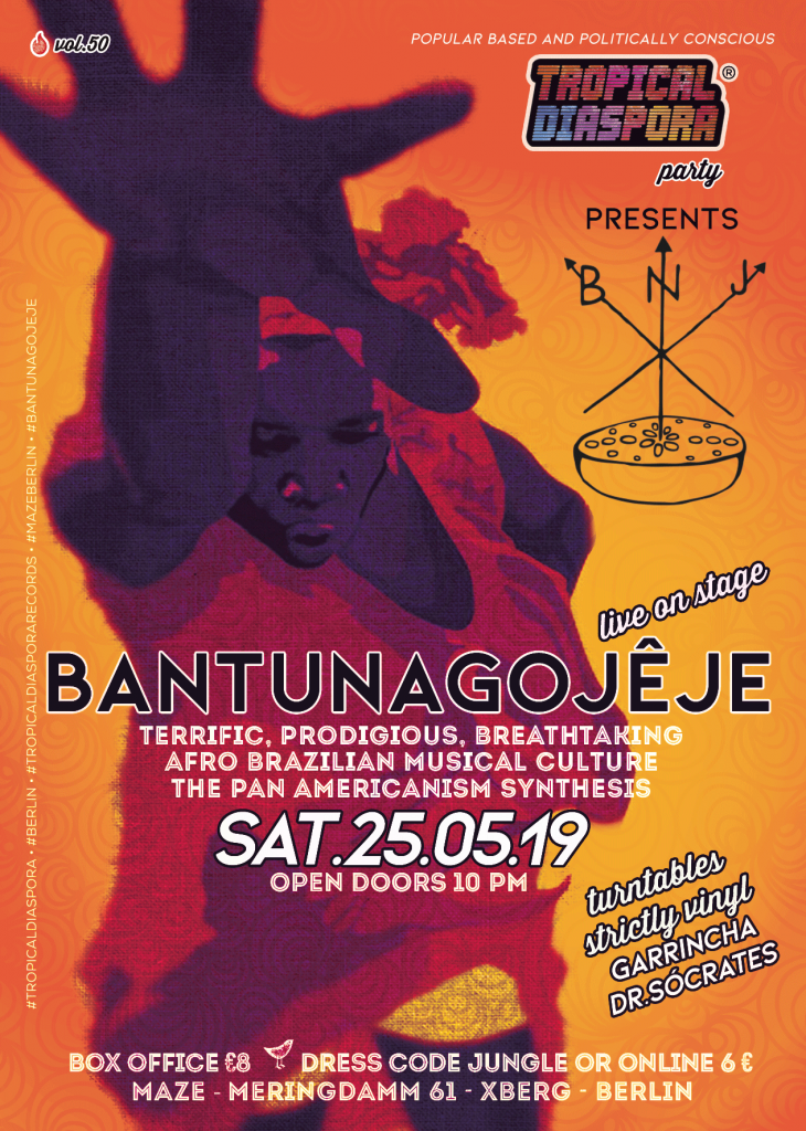 Tropical Diaspora® Party Vol.50 ★ Featuring BNJ 25/05/2019 @ 22:00 - 26/05/2019 @ 08:00 UTC+1 | €8