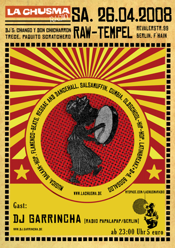 Sa. 26.04.08 La Chusma w/ Dj Garrincha