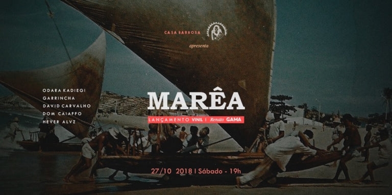 Marêa // DJs Odara Kadiegi & Garrincha + Lanç. Vinil Renato Gama 27/10/2018 @ 19:00 - 28/10/2018 @ 03:00 CEST