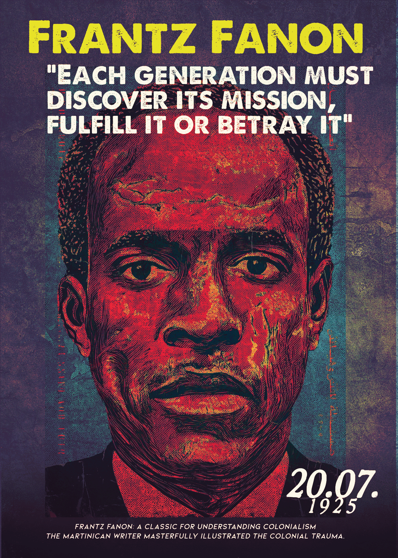 Frantz Fanon Quotes • We would like to thank Frantz Fanon, always a source of inspiration.