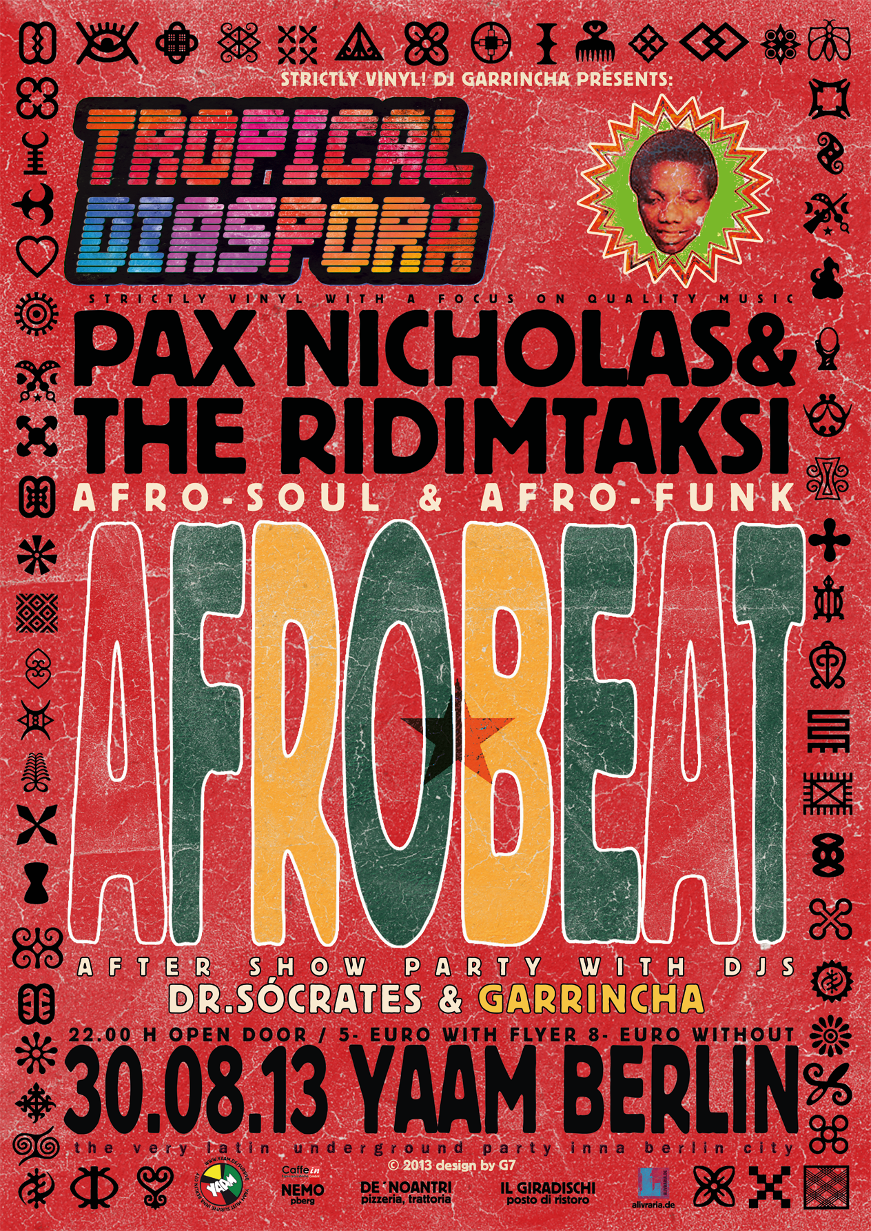Tropical Diaspora® Party vol.21 Featuring Pax Nicholas & The Ridimtaksi • After Party Strictly Vinyl with Djs GArRinchA & Dr.Sócrates 30/08/2013 @ 22:00 CEST