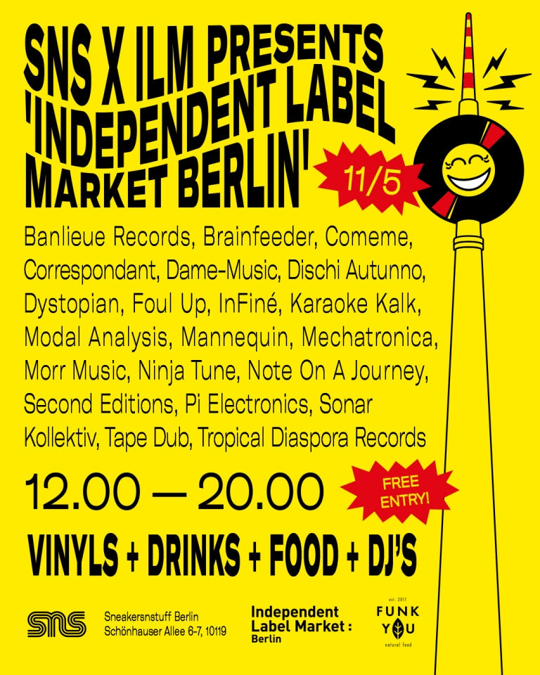 Independent Label Market: Berlin x Sneakersnstuff 11/05/2019 @ 12:00 - 20:00 CEST