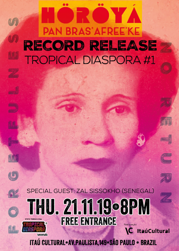 Official Release of Tropical Diaspora #1 in São Paulo with the Band Höröyá 21/11/2019 @ 20:00 - 23:00 CET | Free