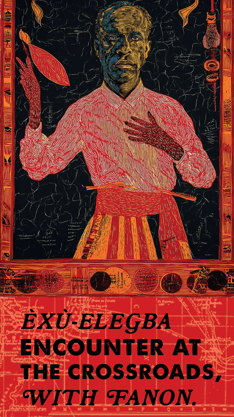 Berlin [TDR®] Mo.23.02.26 - Signals from the Crossroads #1 - ÈXÙ-ELEGBA ENCOUNTER AT THE CROSSROADS, WITH FANON.