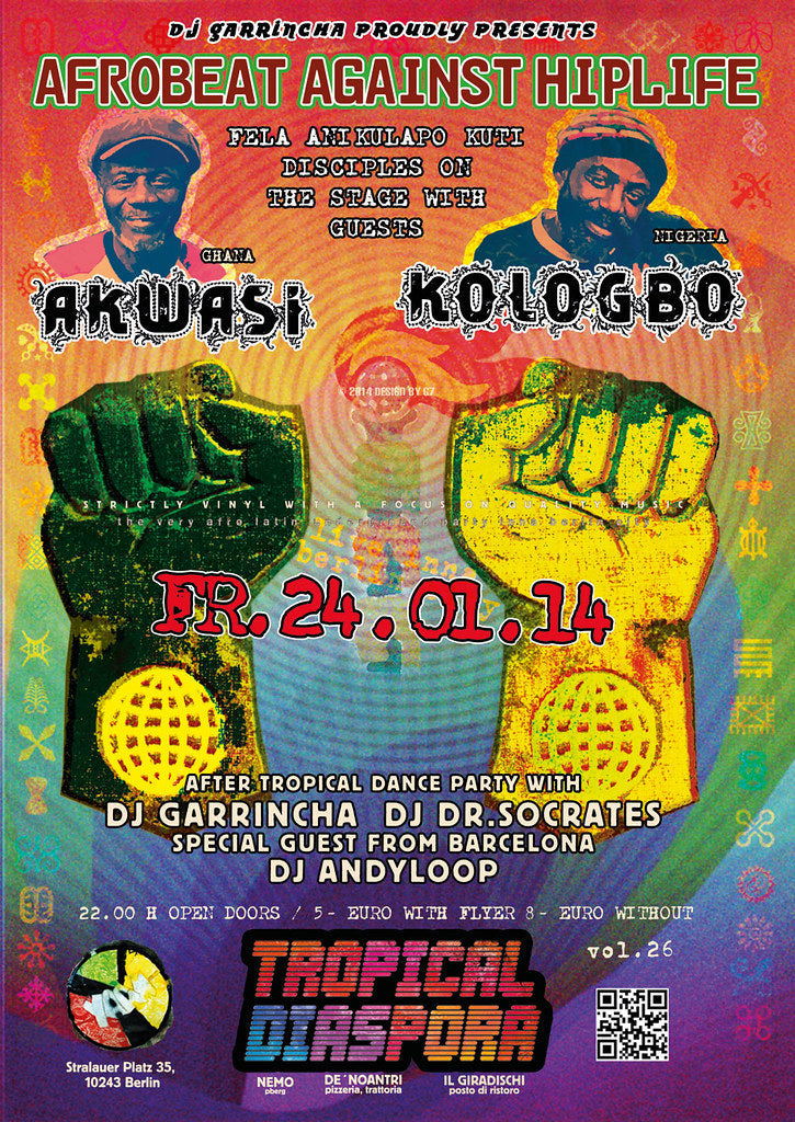 Tropical Diaspora® Party vol.26 Featuring AKWASI KYEREME & OGHENE KOLOGBO • After Party Strictly Vinyl with Djs GArRinchA & Dr.Sócrates 27/12/2013 @ 22:00 CEST