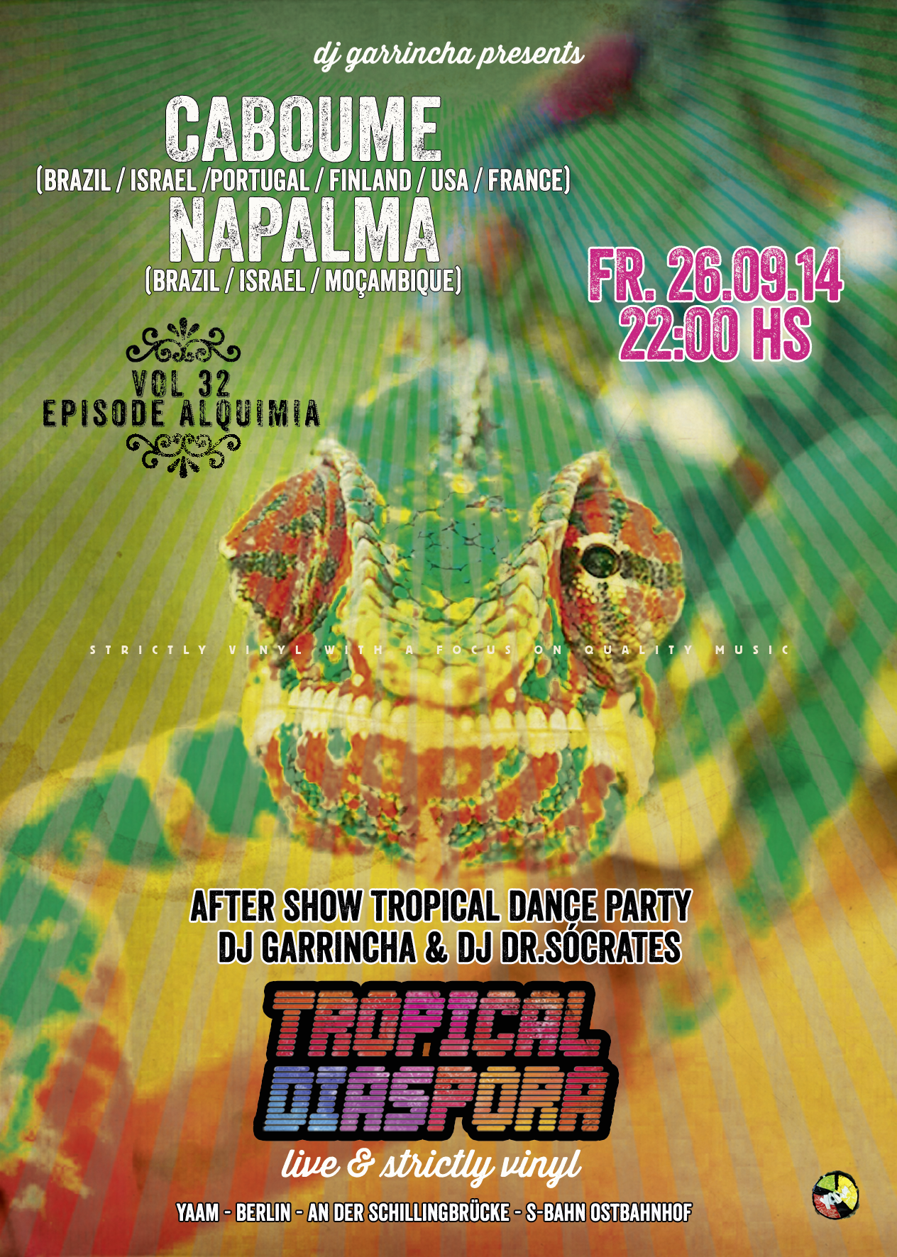 Tropical Diaspora® Party vol.32 episode alquimia Featuring CABOUME & NAPALMA • After Party Strictly Vinyl with Djs GArRinchA & Dr.Sócrates 26/09/2014 @ 22:00 CEST