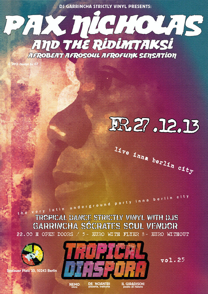 Tropical Diaspora® Party vol.25 Featuring PAX NICHOLAS & THE RIDIMTAKSI• After Party Strictly Vinyl with Djs GArRinchA & Dr.Sócrates 27/12/2013 @ 22:00 CEST