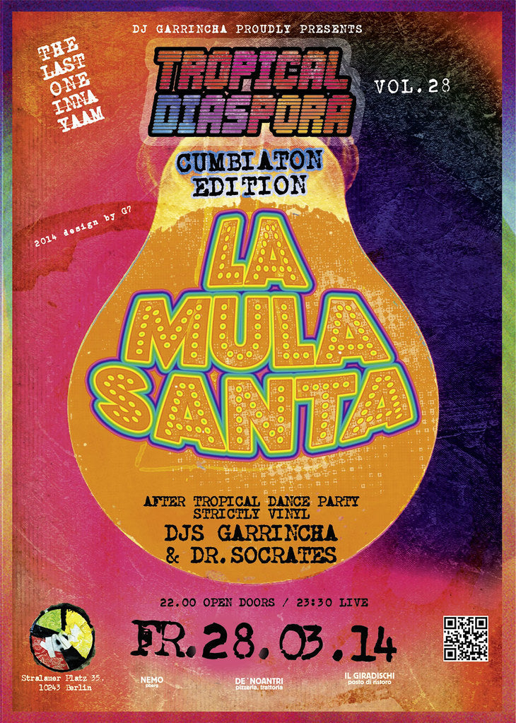 Tropical Diaspora® Party vol.28 Featuring LA MULA SANTA • After Party Strictly Vinyl with Djs GArRinchA & Dr.Sócrates 28/03/2014 @ 22:00 CEST