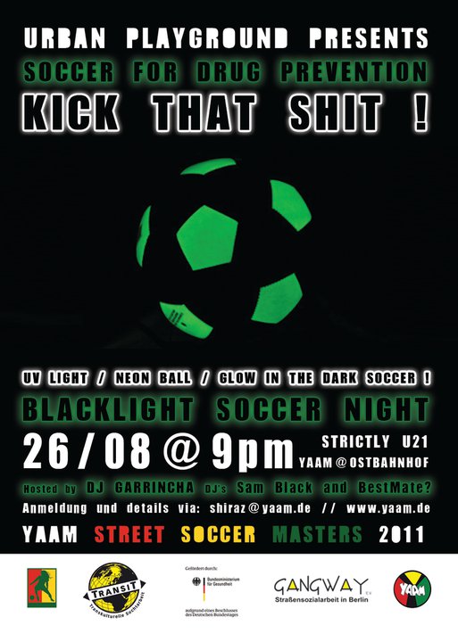 Fr. 26.08.11 YAAM Street Soccer Masters 2011 Vol.5 Night Version - Hosted and brazilian style soccer commentary by Dj GArRinchA