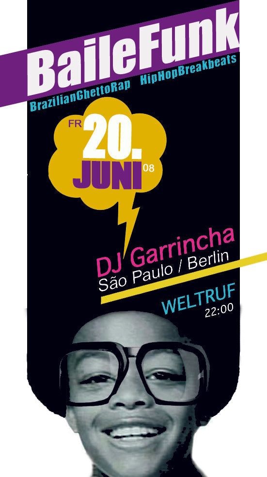 Fr. 20.06.08 Weltruf Kiel - Baile Funk w/ Dj GArRincha