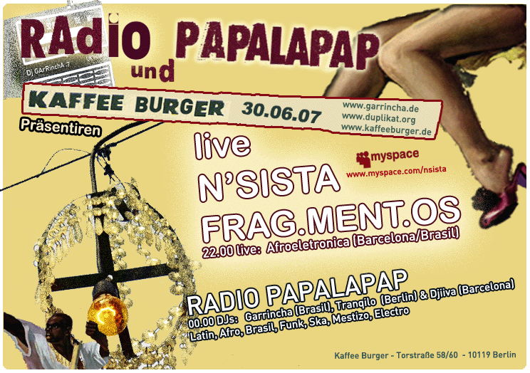 Sa.30.06.07  N’SISTA – Afroeletronica (Barcelona/Brasil)  w/ DJs Garrincha, Tranqilo &amp; Djiiva