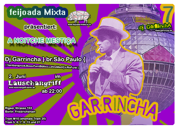 Fr.02.06.06 - Dj Garrincha A NOITCHE MESTIÇA no Lauschangriff