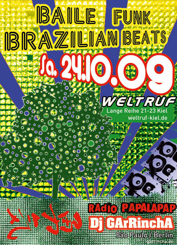 Sa. 24.10.09 Weltruf Kiel - Baile Funk w/ Dj GArRinchA