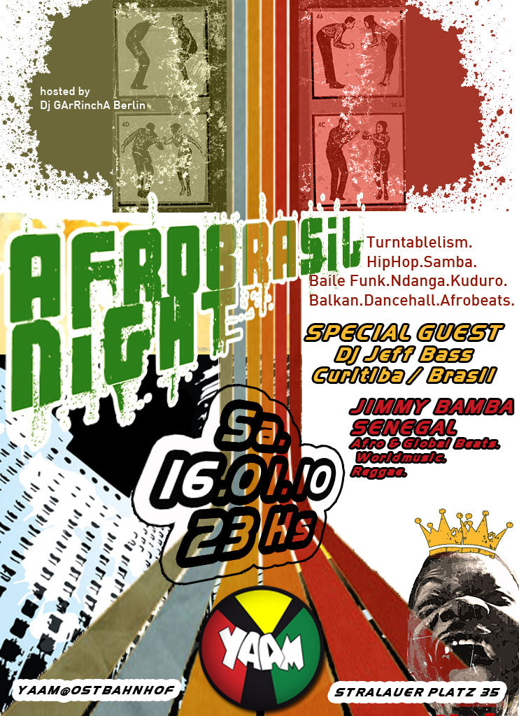 Sa. 16.01.10 YAAM - Afro Brasil Night hosted by Dj GARinchA