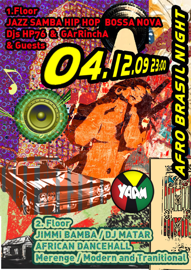 Fr. 04.12.09 - YAAM - Afro Brasil Night hosted by Dj GARinchA