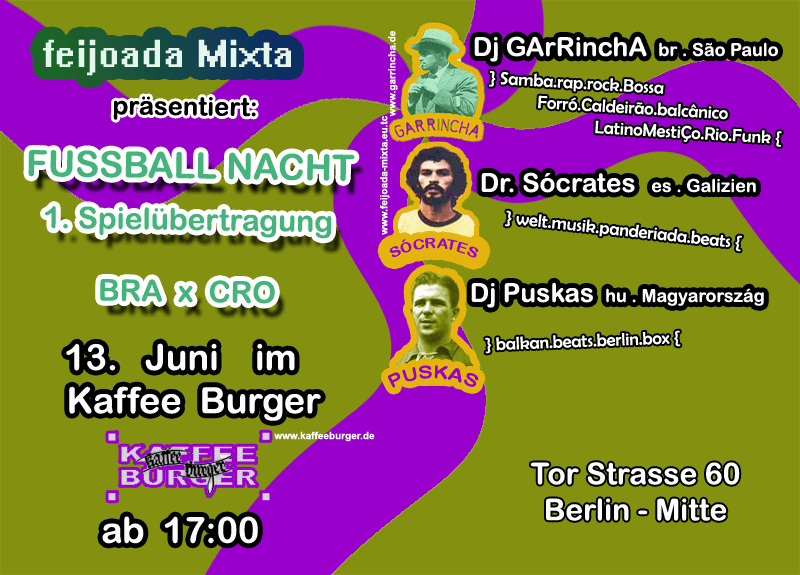 Tue. 13.06.2006 BRA X CRO im Kaffee Burger -  Djs Garrincha, Dr.Sócrates and Dj Puskas