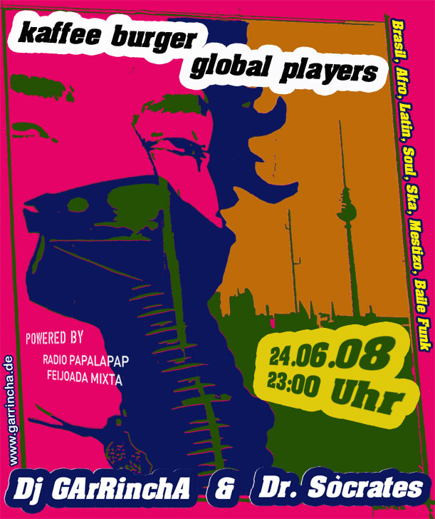 Di, 24.06.08 24.06.08 23:00 Uhr  Kaffee Burger GLOBAL PLAYGROUND
