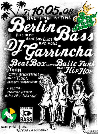 Fr. 16.05.08 YAAM Royal Funk Around w/ Berlin Bass & Dj GARinchA