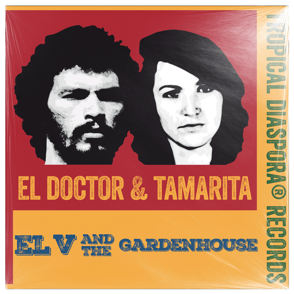 El Doctor & Tamarita by El V & The Gardenhouse