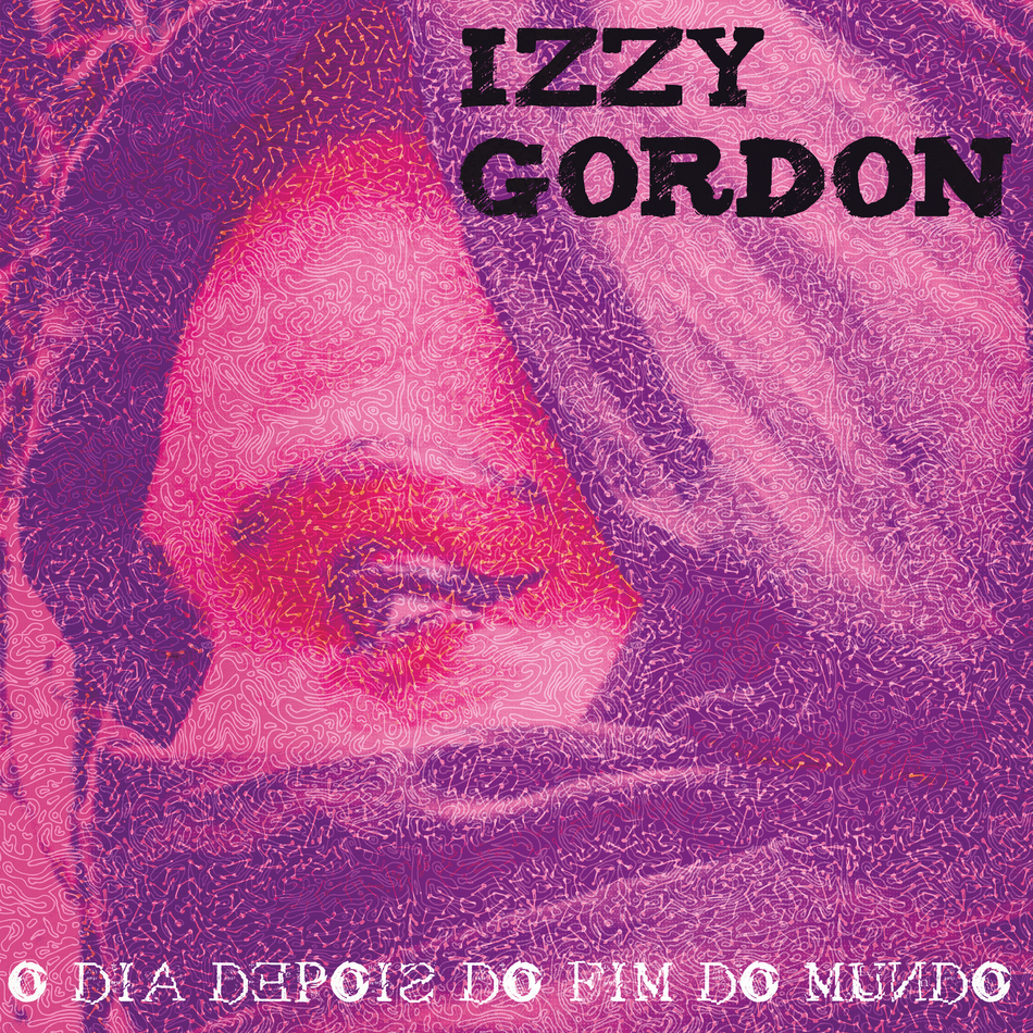 O Dia Depois Do Fim Do Mundo by Izzy Gordon [Pre-Order]