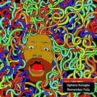 Oghene Kologbo ‎– Remember Fela